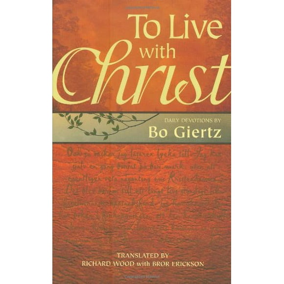 To Live with Christ: Devotions by Bo Giertz