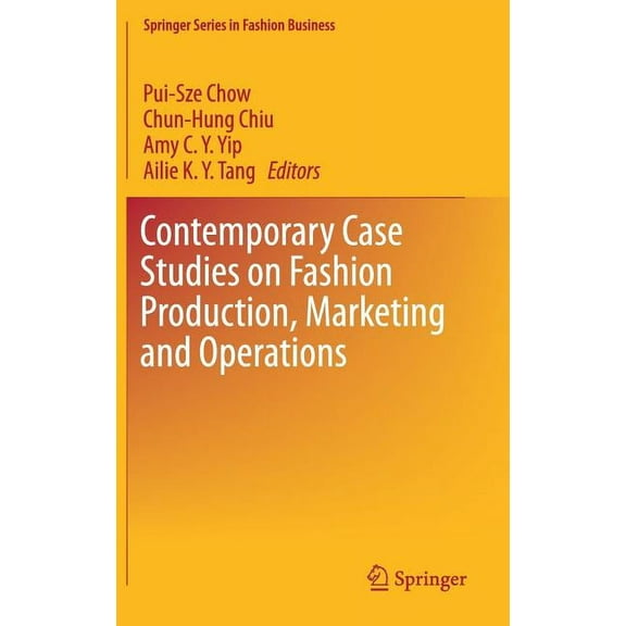 Springer Fashion Business Contemporary Case Studies on Fashion Production, Marketing and Operations, (Hardcover)