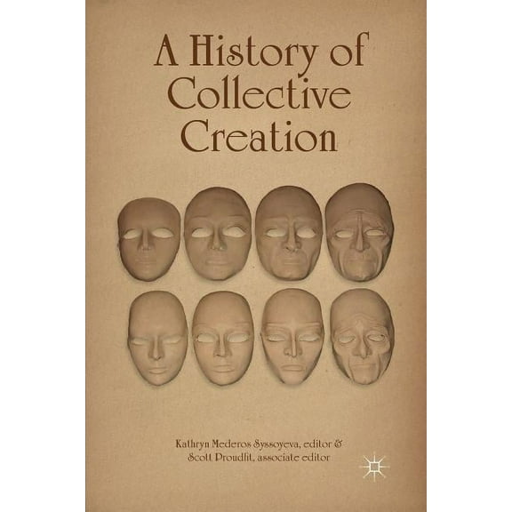 A History of Collective Creation, (Paperback)