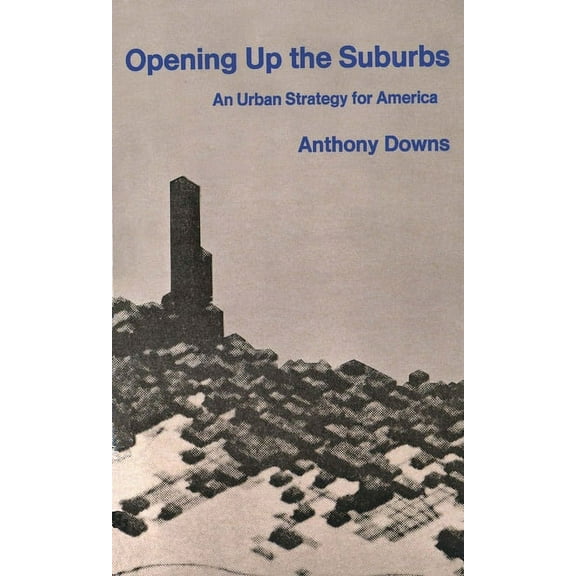 Opening Up the Suburbs: An Urban Strategy for America, (Paperback)