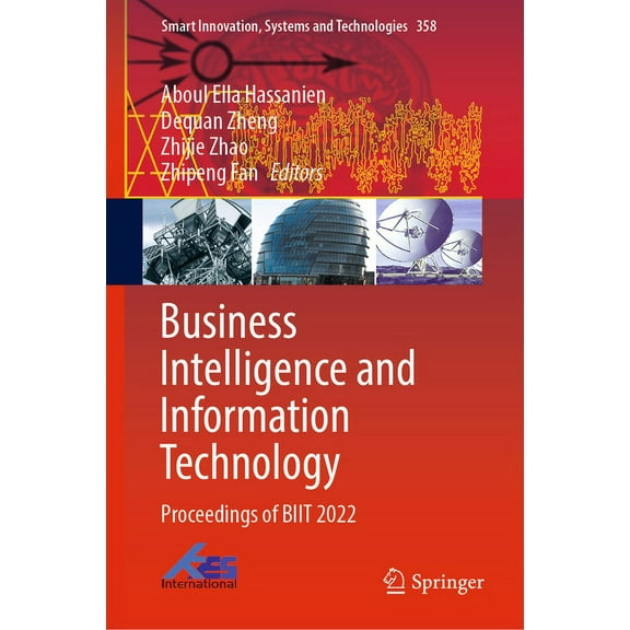 Smart Innovation, Systems and Technologi Business Intelligence and Information Technology: Proceedings of Biit 2022, Book 358, (Hardcover)