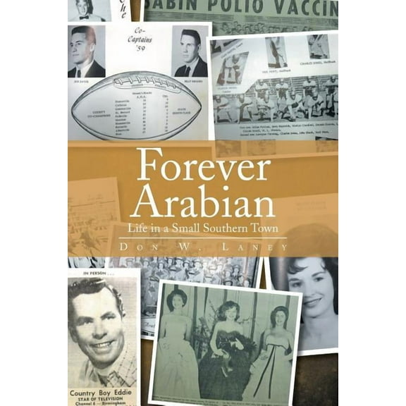 Forever Arabian : Life in a Small Southern Town