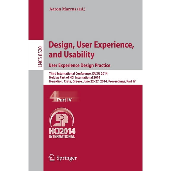 Design, User Experience, and Usability: User Experience Design Practice: Third International Conference, Duxu 2014, Held, (Paperback)