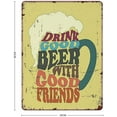 thumbnail image 2 of Metal Tin Sign Outside Drink Good Beer with Good Friends Tin Sign Metal Aluminum Sign Vintage Wall Decor Retro Poster for Bars Restaurants Cafes Pubs Home Decoration 16"x12", 2 of 5