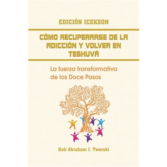 Pre-Owned Como recuperarse de la adicci?n y volver en teshuva: La fuerza transformativa de los Doce Pasos