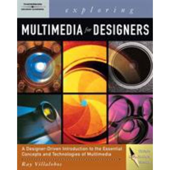 Pre-Owned Exploring Multimedia for Designers [With CDROM] (Paperback) 1418001031 9781418001032