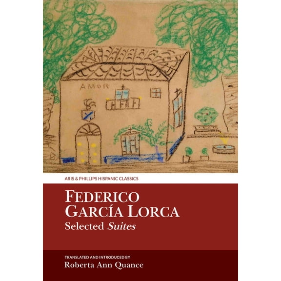 Aris & Phillips Hispanic Classics Federico GarcÃa Lorca, Selected Suites, (Paperback)