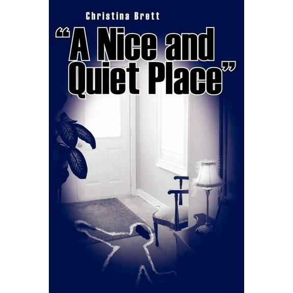 "A Nice and Quiet Place"