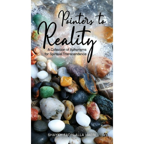Pointers to Reality: A Collection of Aphorisms for Spiritual Transcendence, (Paperback)