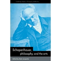 Cambridge Studies in Philosophy and the  Schopenhauer, Philosophy and the Arts, (Paperback)