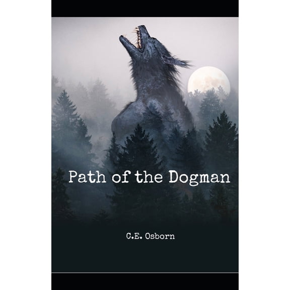 Path of the Dogman, (Paperback)