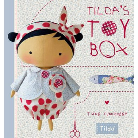 - Tilda's Toy Box : Sewing Patterns for Soft Toys and More from the Magical World of Tilda