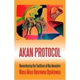 thumbnail image 1 of Pre-Owned Akan Protocol: Remembering the Traditions of Our Ancestors (Paperback) 0595348505 9780595348503, 1 of 1