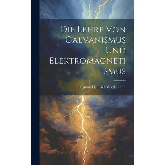Die Lehre von Galvanismus und Elektromagnetismus (Hardcover)