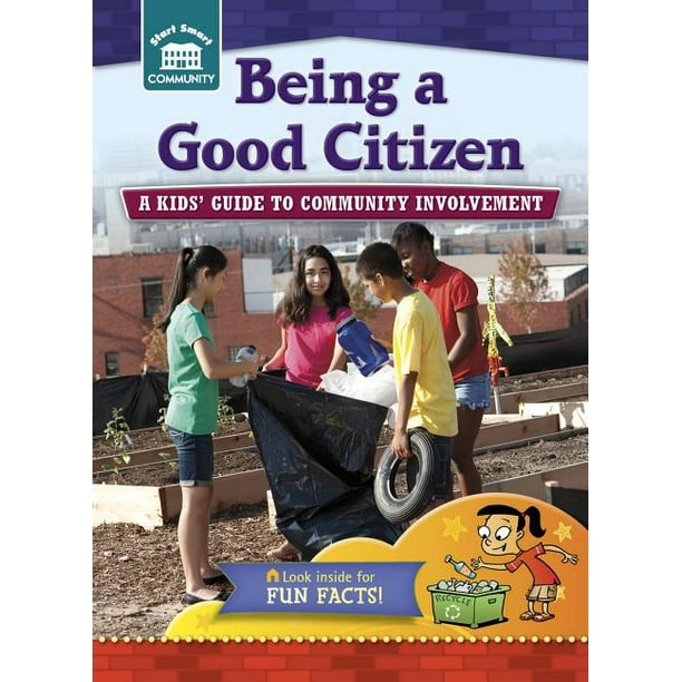 Being a Good Citizen A Kids' Guide to Community Involvement Walmart