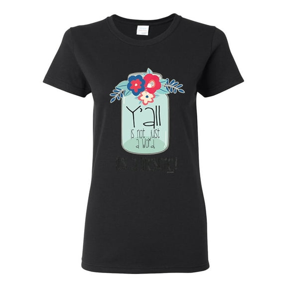 Y'all Is Not Word It's A Word Southern Artsy Jar with Flowers Pop Culture Womens Graphic T-Shirt, Black, Small