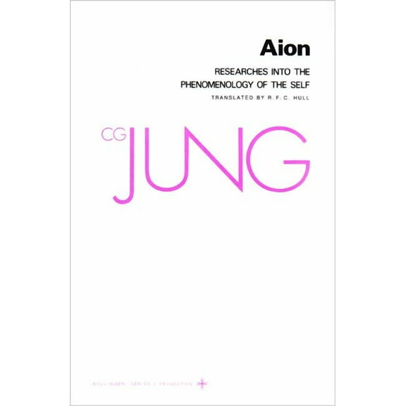 Collected Works of C. G. Jung, Volume 9 (Part 2): Aion: Researches Into the Phenomenology of the Self, (Paperback)