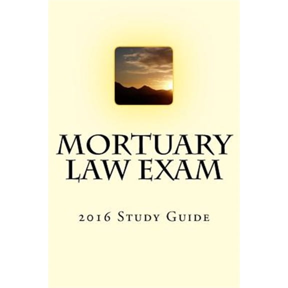 Pre-Owned Mortuary Law Exam : 2016 Study Guide