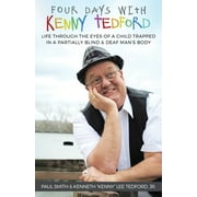 Angle View: Four Days with Kenny Tedford: Life Through the Eyes of a Child Trapped in a Partially Blind & Deaf Man's Body, Used [Paperback]