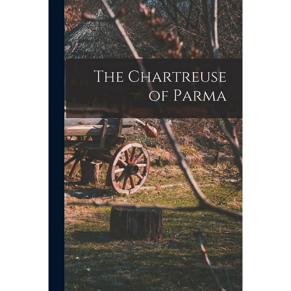 The Chartreuse of Parma (Paperback)