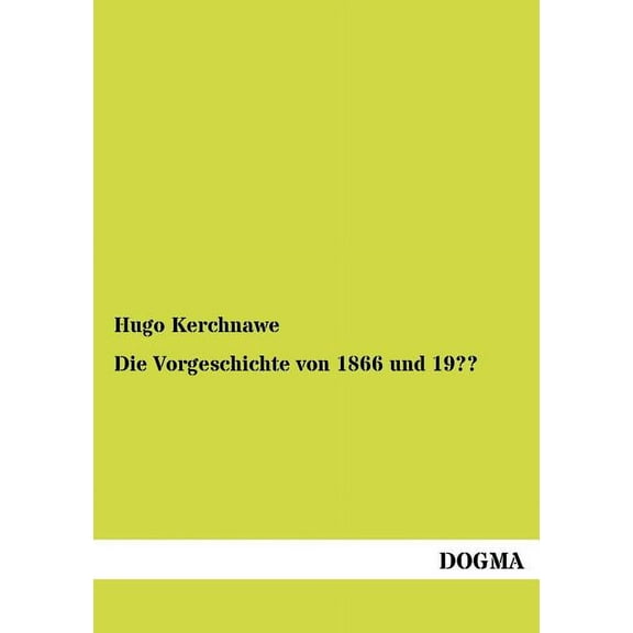 Die Vorgeschichte von 1866 und 19??