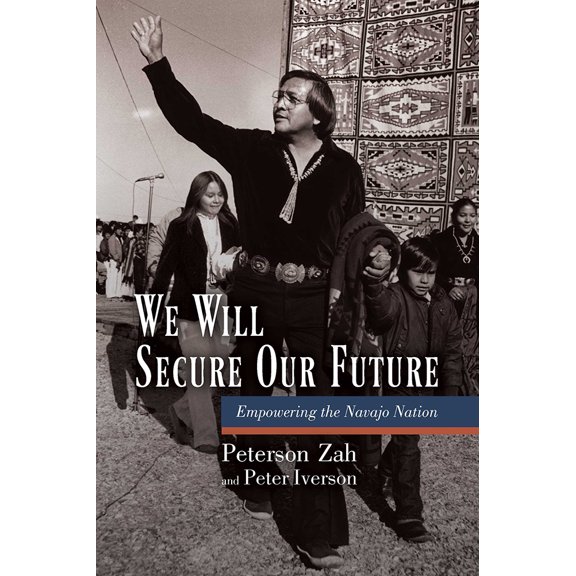Pre-Owned We Will Secure Our Future: Empowering the Navajo Nation (Paperback) 0816502471 9780816502479