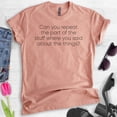 thumbnail image 2 of Can You Repeat The Part Of The Stuff Shirt, Unisex Women's Men's Shirt, Funny Shirt, Silly Goofy Tee, Heather Sunset, Small, 2 of 6