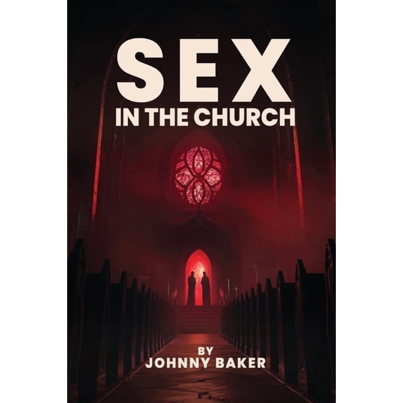 Sex In The Church, (Paperback)