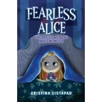 Fearless Alice: The Battle with The Night Monster: An Amazing Children's Book About Courage, Confidence, and Conque, (Hardcover)