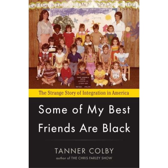 Some of My Best Friends Are Black