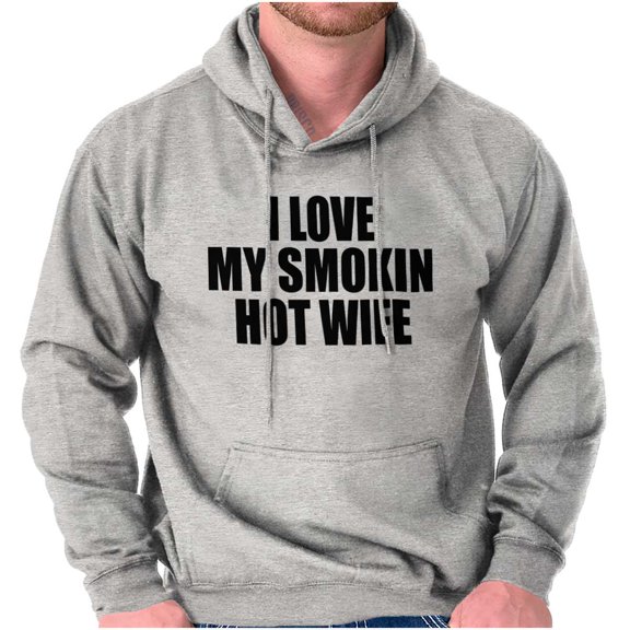 Love My Smokin Hot Wife Funny Spouse Hoodie Hooded Sweatshirt Men Brisco Brands S
