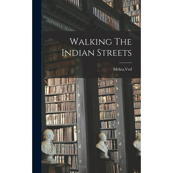 Walking The Indian Streets, (Hardcover)
