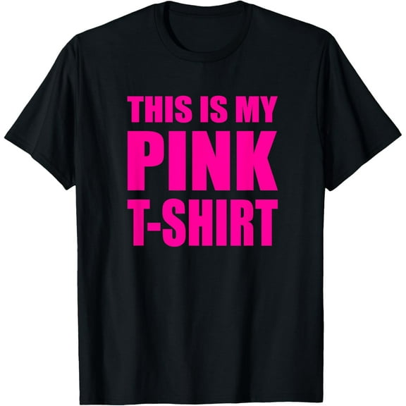 This Is My Pink T-Shirt for Women & Men - Funny Tee T-Shirt