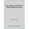 Law, Liability, and Ethics for Medical Office Personnel, Used [Paperback]