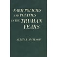 thumbnail image 1 of Pre-Owned Farm Policies and Politics in the Truman Years (Hardcover) by Allen J Matusow, 1 of 1