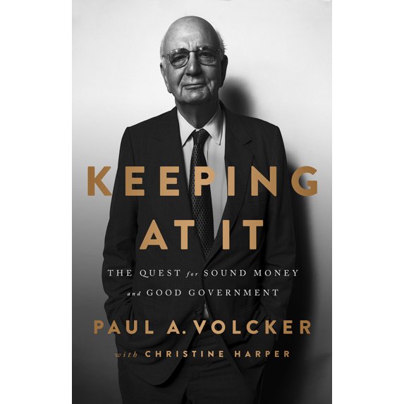 Pre-Owned Keeping at It: The Quest for Sound Money and Good Government (Paperback) 1541788303 9781541788305