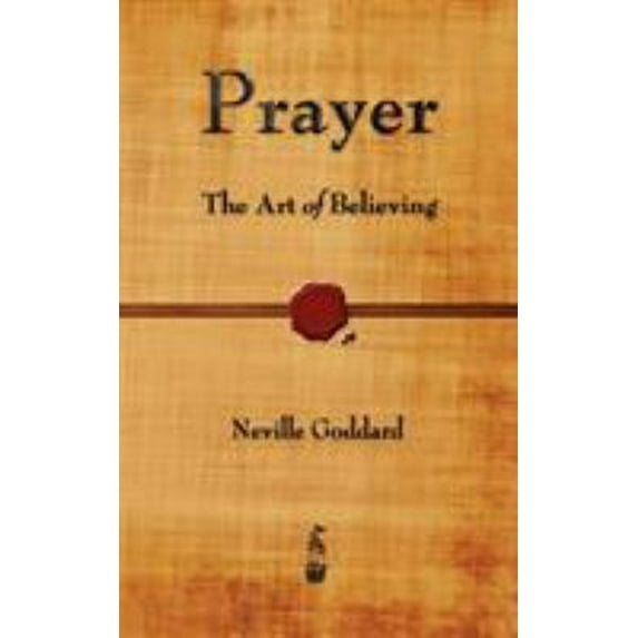 Pre-Owned Prayer: The Art of Believing (Paperback) 1603864970 9781603864978