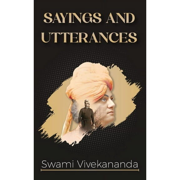 Saying & Utterances of Swami Vivekananda, (Paperback)