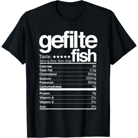 t-shirt Gefilte Fish Nutritional Facts Jewish Hanukkah Food Lover T-Shirt mens,black,women,funny,journey,Crew Neck, Short Sleeve,custom clothing patterns.gift