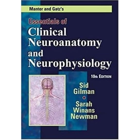 Pre-Owned Manter and Gatz's Essentials of Clinical Neuroanatomy and Neurophysiology, 10th Edition, 9780803607729, 0803607725, Paperback, 10th edition