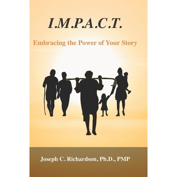 I.M.P.A.C.T., Embracing the Power of Your Story, (Paperback)
