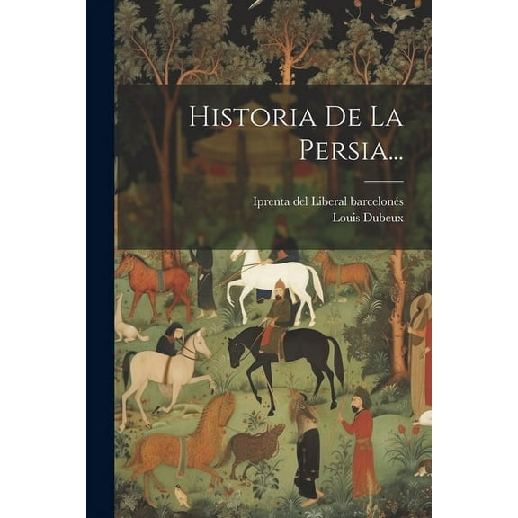 Historia De La Persia... (Paperback)