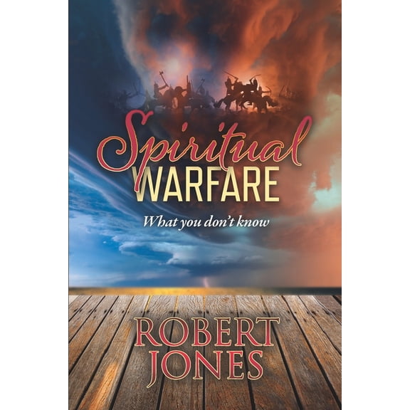Spiritual Warfare: What you don't know (Paperback)