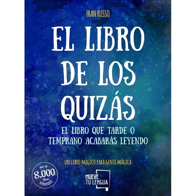 El libro de los quizás. el libro que tarde o temprano acabarás leyendo