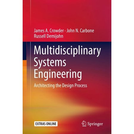 Multidisciplinary Systems Engineering: Architecting the Design Process (Hardcover)