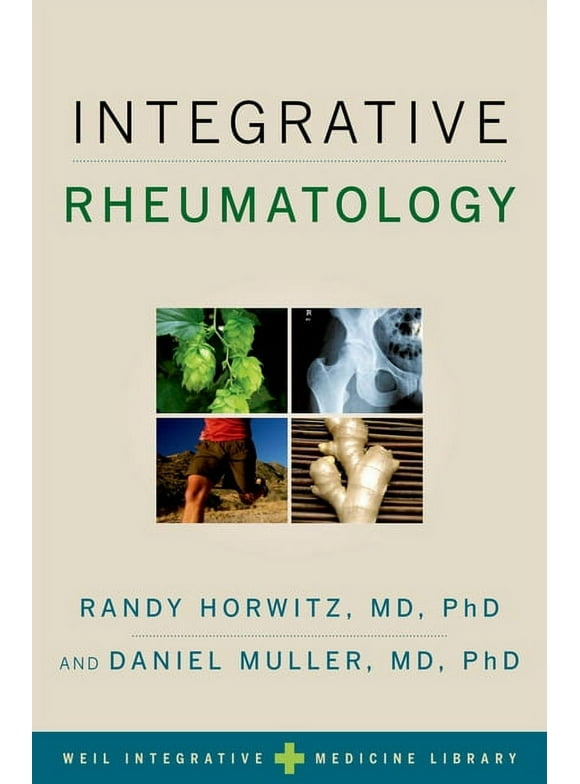 Weil Integrative Medicine Library: Integrative Rheumatology (Hardcover)