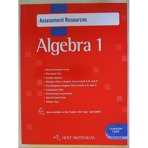 Holt McDougal Algebra 1 Common Core Assessment Resources with Answers