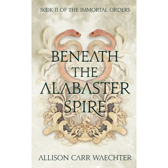 Beneath the Alabaster Spire, (Paperback)