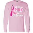 thumbnail image 3 of Inktastic Breast Cancer Awareness We Wear Pink in October Long Sleeve T-Shirt, 3 of 5