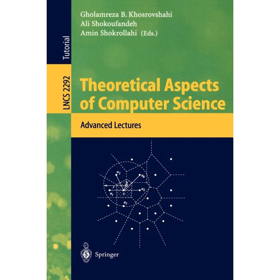 Lecture Notes in Computer Science Theoretical Aspects of Computer Science: Advanced Lectures, Book 2292, (Paperback)